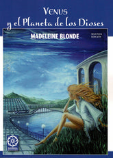 VENUS Y EL PLANETA DE LOS DIOSES 2ª EDICION I Blonde,Madeleine I Mandala I 9791387721077